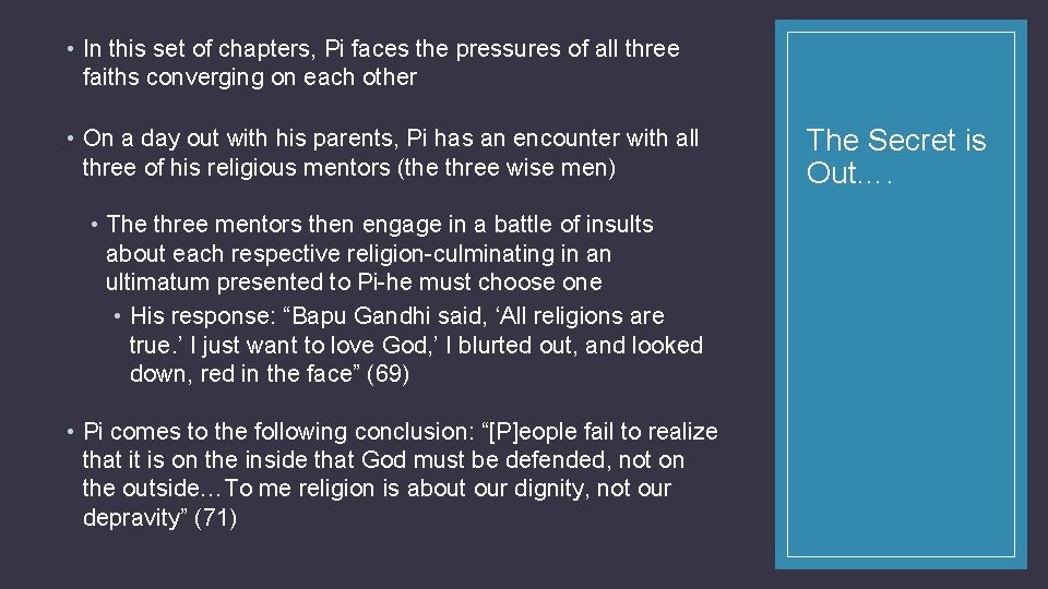  • In this set of chapters, Pi faces the pressures of all three