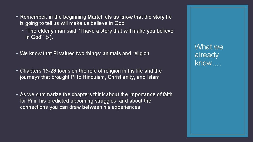  • Remember: in the beginning Martel lets us know that the story he