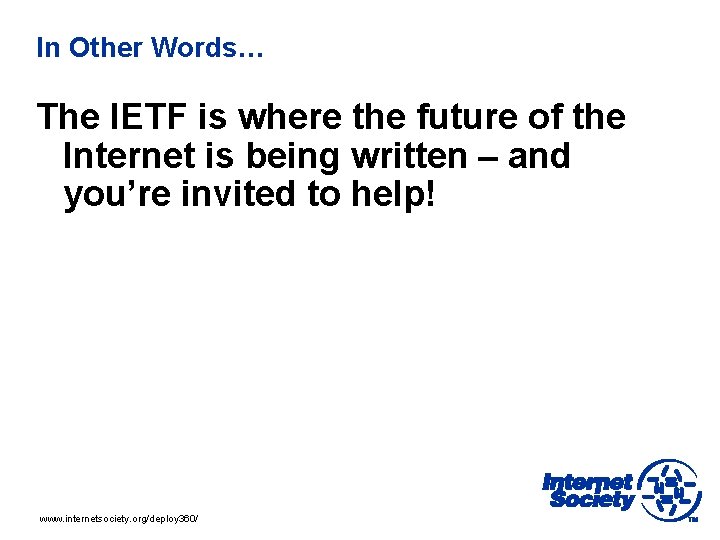 In Other Words… The IETF is where the future of the Internet is being