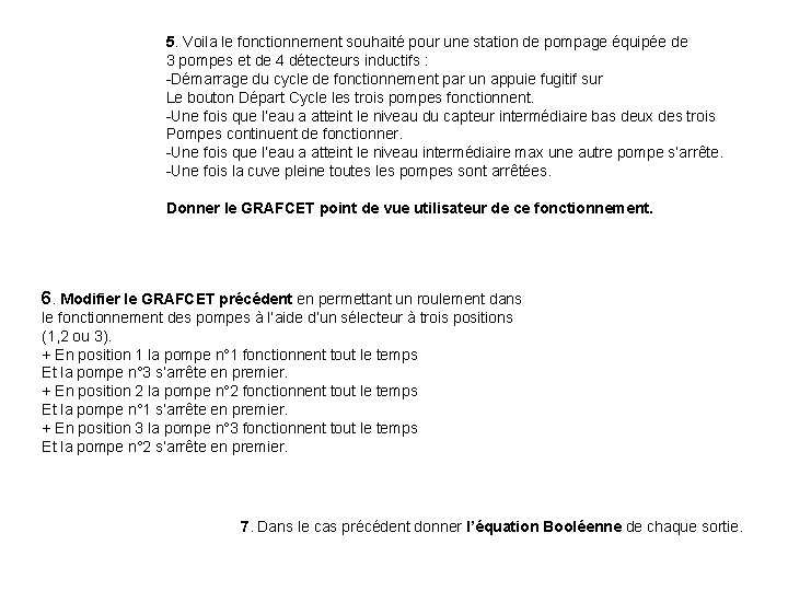 5. Voila le fonctionnement souhaité pour une station de pompage équipée de 3 pompes