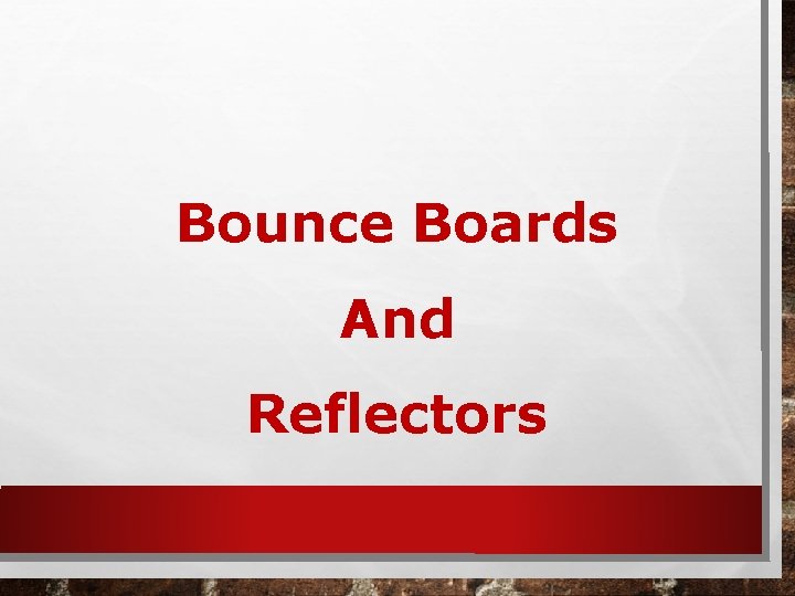 Bounce Boards And Reflectors 