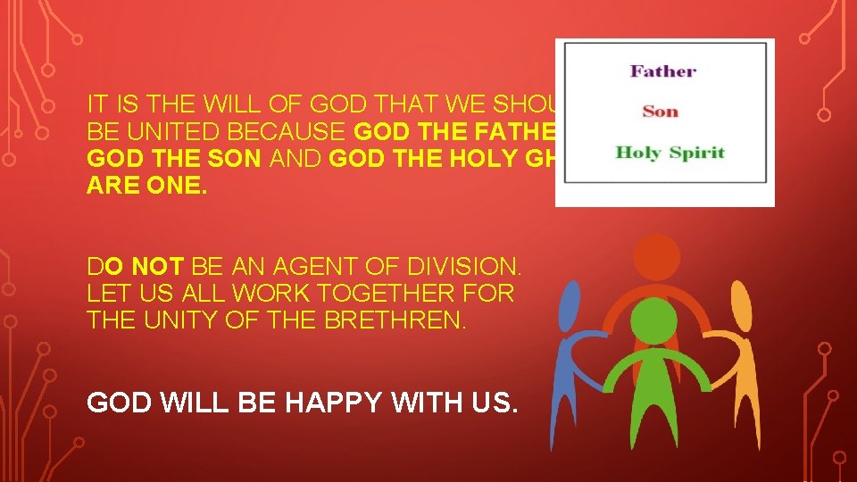 IT IS THE WILL OF GOD THAT WE SHOULD BE UNITED BECAUSE GOD THE