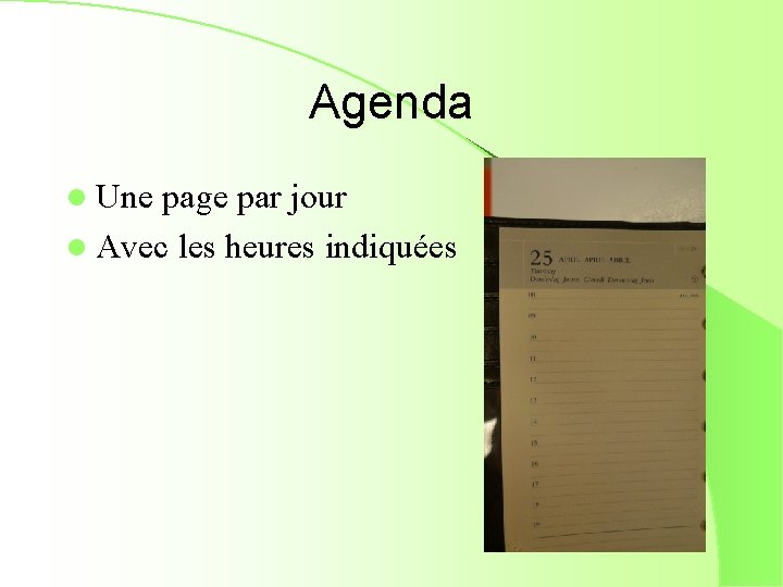 Agenda l Une page par jour l Avec les heures indiquées 