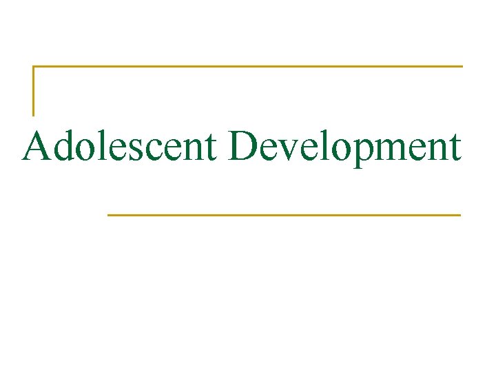 Adolescent Development 