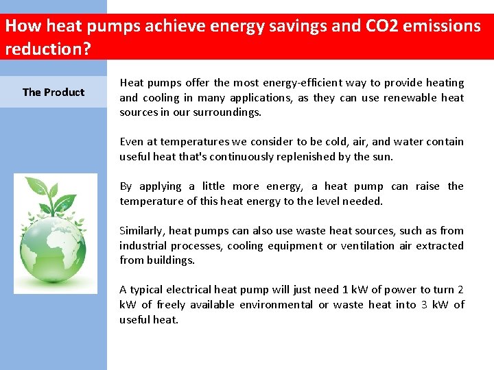 How heat pumps achieve energy savings and CO 2 emissions reduction? The Product Heat