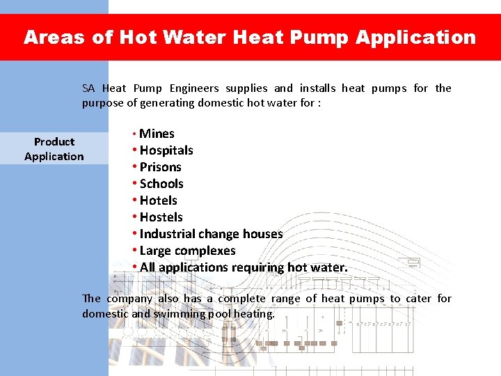 Areas of Hot Water Heat Pump Application SA Heat Pump Engineers supplies and installs