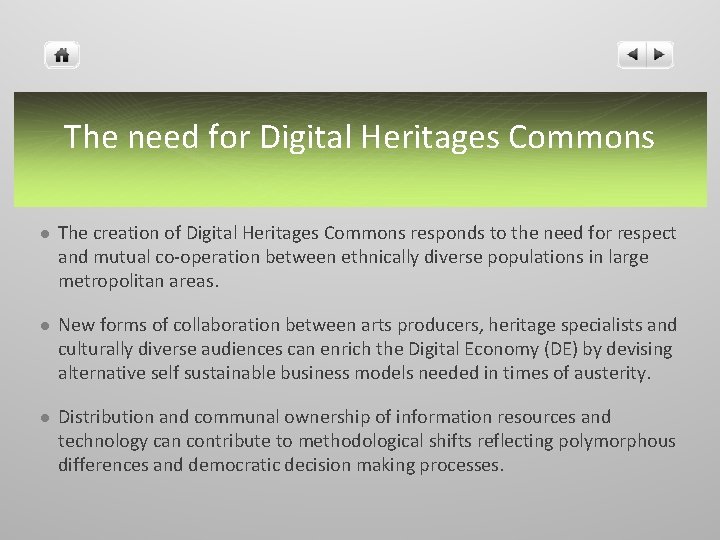 The need for Digital Heritages Commons l The creation of Digital Heritages Commons responds