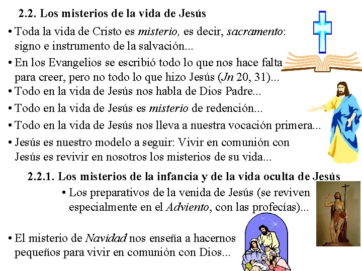 2. 2. Los misterios de la vida de Jesús • Toda la vida de