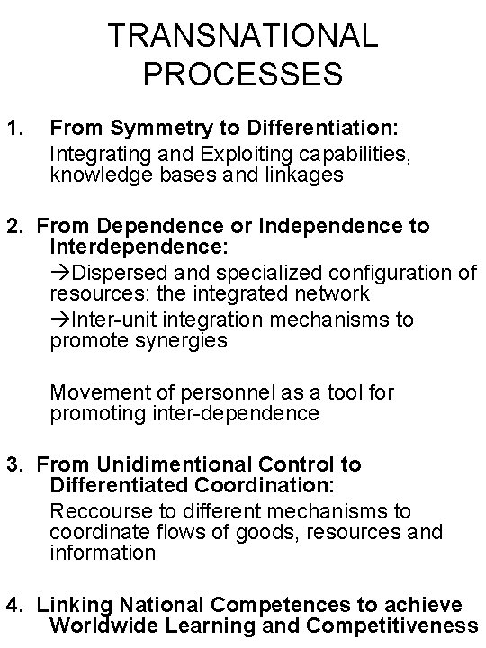 TRANSNATIONAL PROCESSES 1. From Symmetry to Differentiation: Integrating and Exploiting capabilities, knowledge bases and