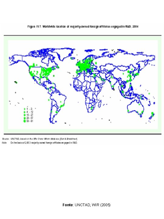 Fonte: UNCTAD, WIR (2005) 