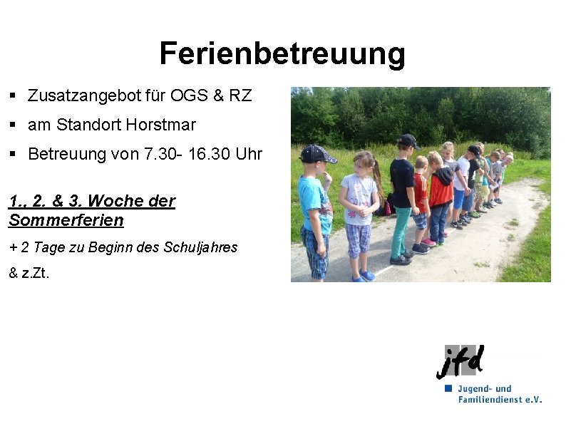 Ferienbetreuung § Zusatzangebot für OGS & RZ § am Standort Horstmar § Betreuung von