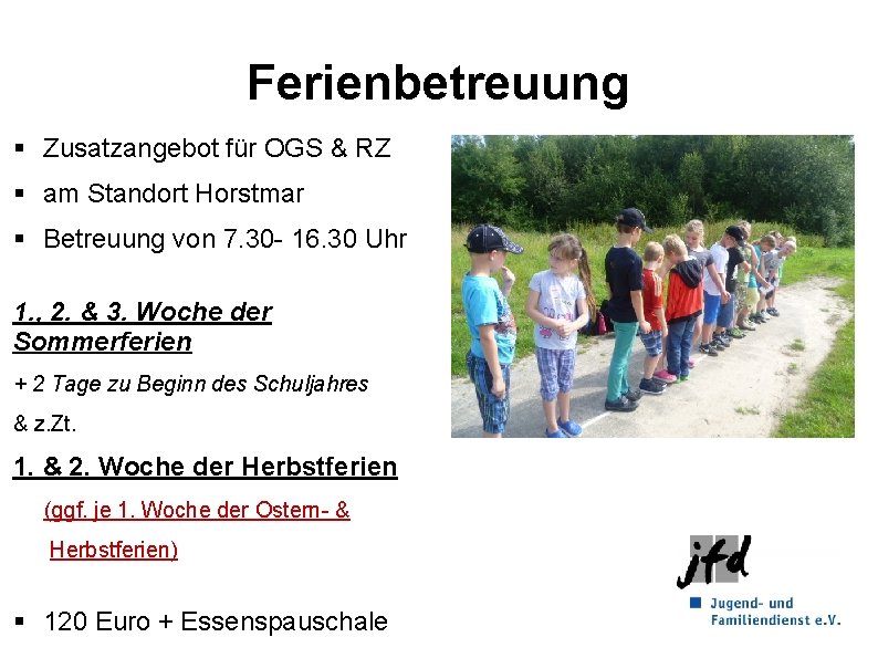 Ferienbetreuung § Zusatzangebot für OGS & RZ § am Standort Horstmar § Betreuung von