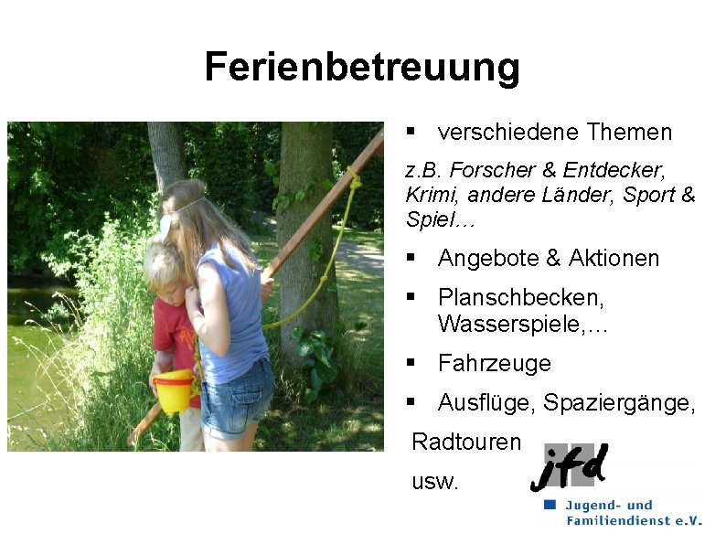 Ferienbetreuung § verschiedene Themen z. B. Forscher & Entdecker, Krimi, andere Länder, Sport &