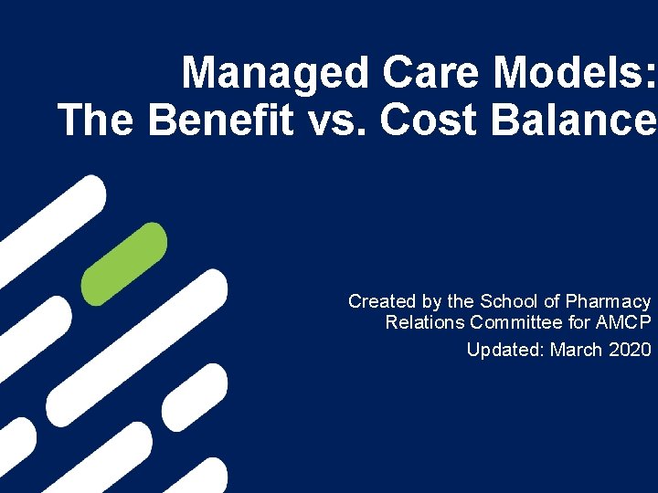 Managed Care Models: The Benefit vs. Cost Balance Created by the School of Pharmacy