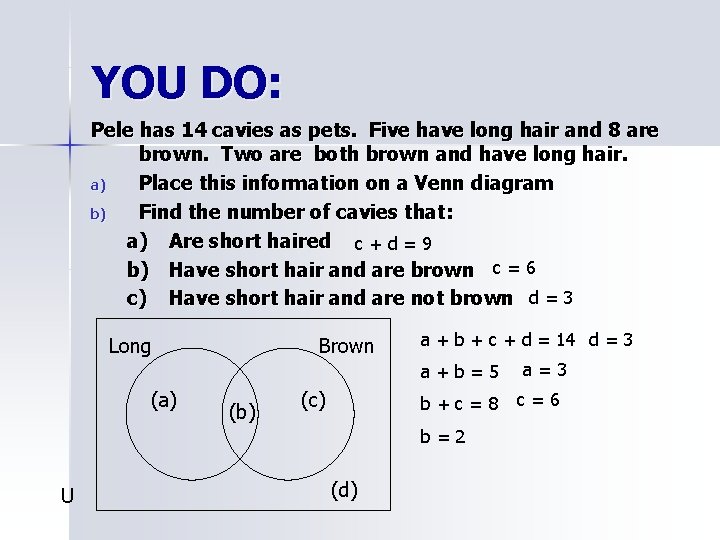 YOU DO: Pele has 14 cavies as pets. Five have long hair and 8