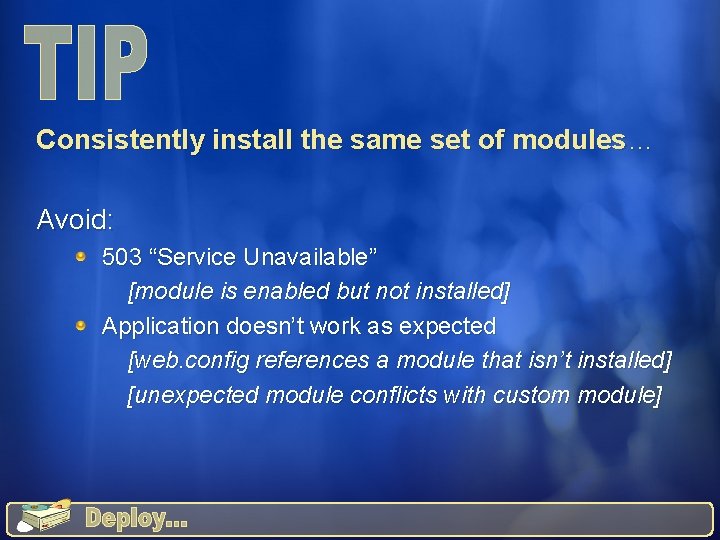 Consistently install the same set of modules… Avoid: 503 “Service Unavailable” [module is enabled