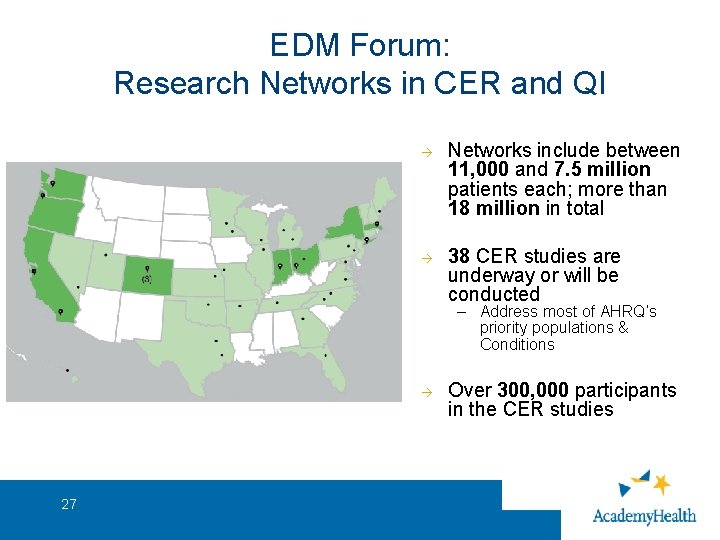 EDM Forum: Research Networks in CER and QI Networks include between 11, 000 and