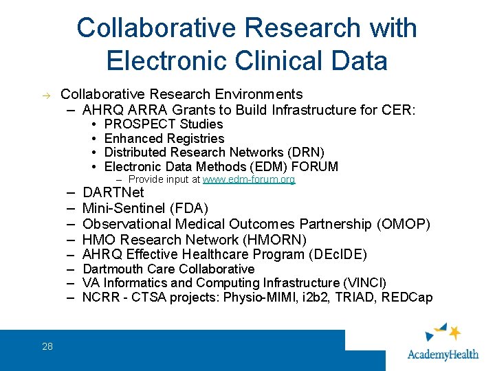 Collaborative Research with Electronic Clinical Data Collaborative Research Environments – AHRQ ARRA Grants to