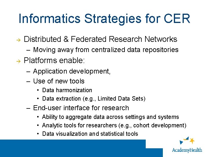 Informatics Strategies for CER Distributed & Federated Research Networks – Moving away from centralized