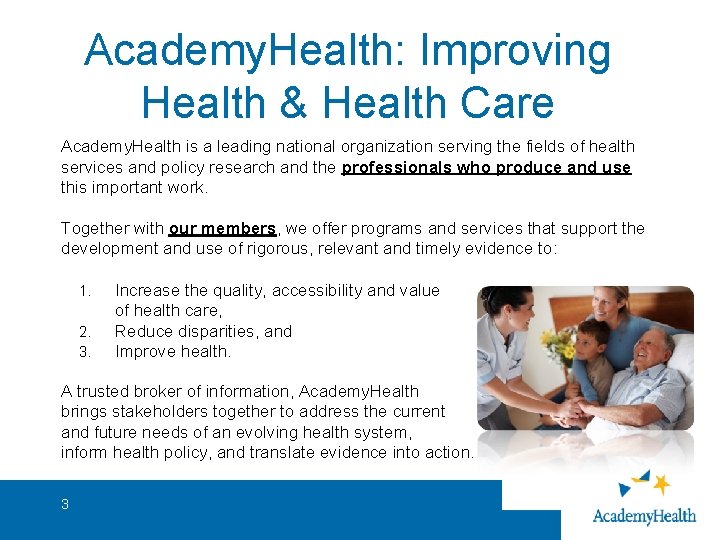 Academy. Health: Improving Health & Health Care Academy. Health is a leading national organization