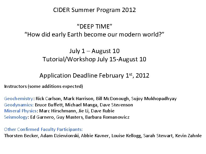 CIDER Summer Program 2012 “DEEP TIME” “How did early Earth become our modern world?