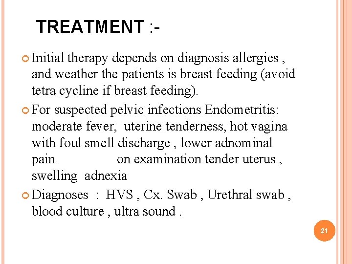 TREATMENT : Initial therapy depends on diagnosis allergies , and weather the patients is TREATMENT : Initial therapy depends on diagnosis allergies , and weather the patients is