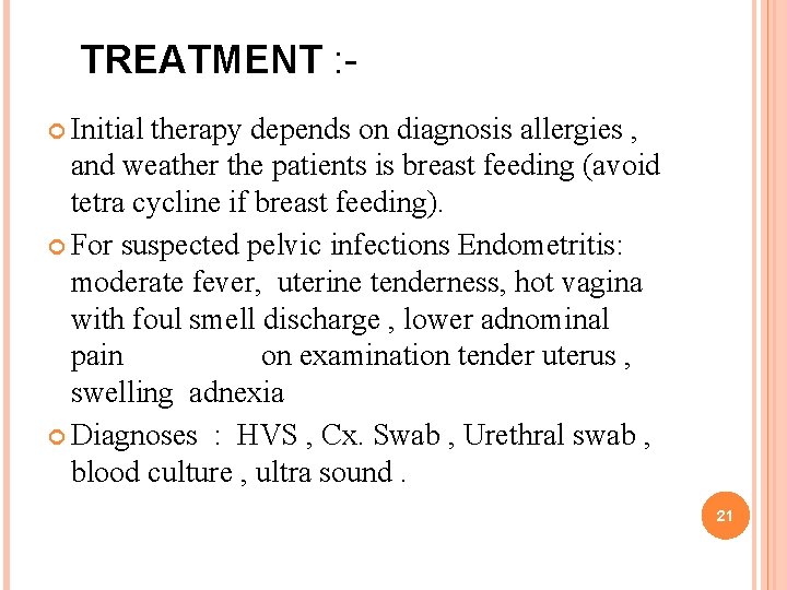 TREATMENT : Initial therapy depends on diagnosis allergies , and weather the patients is