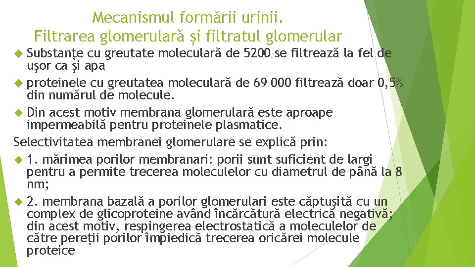 Mecanismul formării urinii. Filtrarea glomerulară şi filtratul glomerular Substanţe cu greutate moleculară de 5200