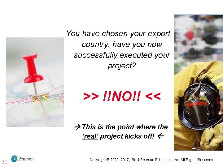 Question…. ? You have chosen your export country; have you now successfully executed your