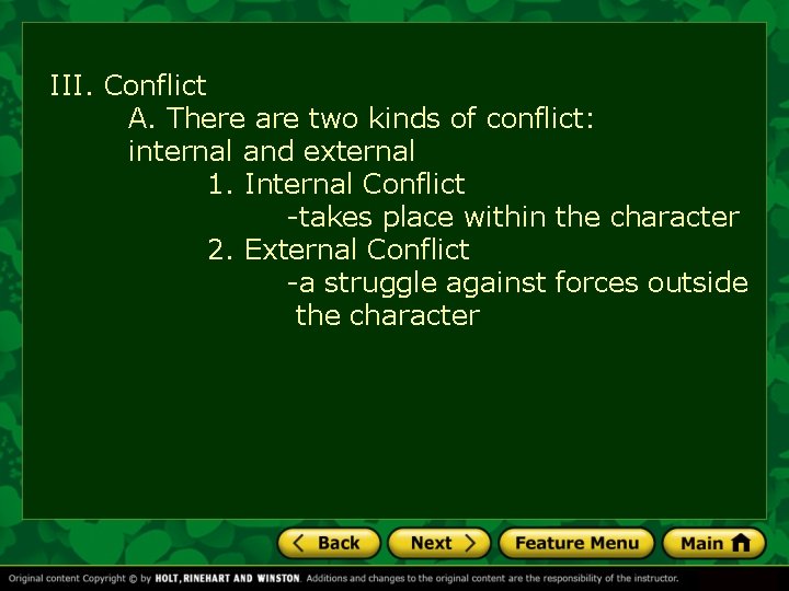 III. Conflict A. There are two kinds of conflict: internal and external 1. Internal