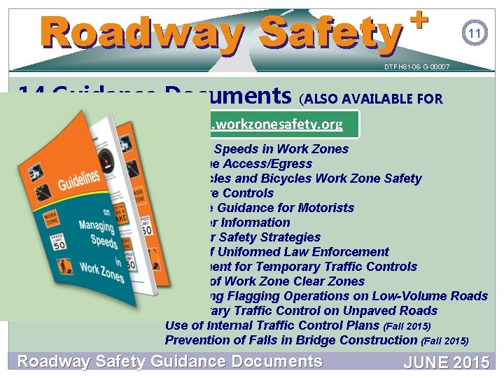 + Safety Roadway Safety 11 DTFH 61 -06 -G-00007 14 Guidance Documents DOWNLOAD) (ALSO + Safety Roadway Safety 11 DTFH 61 -06 -G-00007 14 Guidance Documents DOWNLOAD) (ALSO