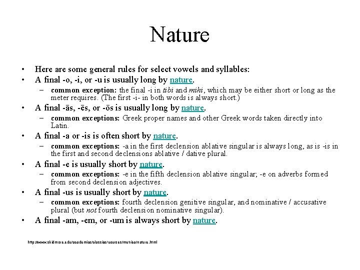 Nature • • Here are some general rules for select vowels and syllables: A