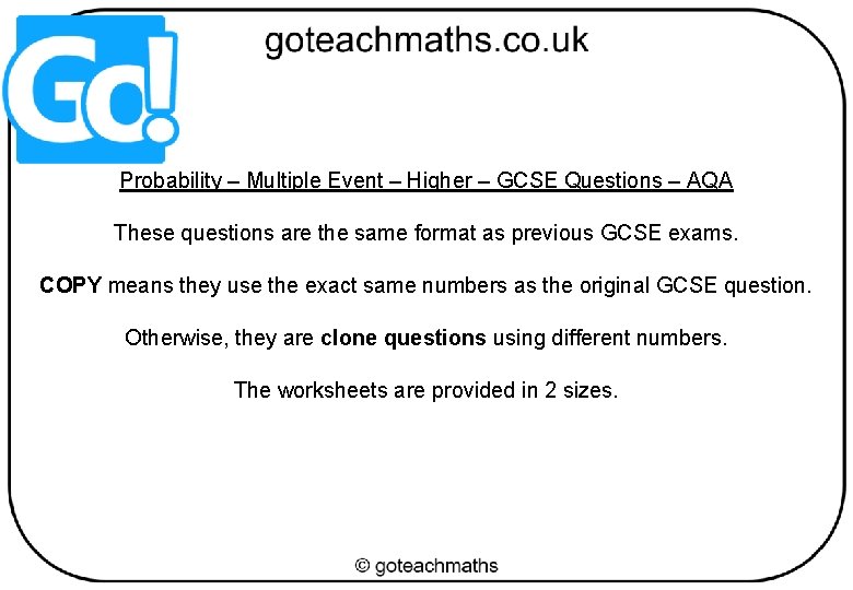 Probability – Multiple Event – Higher – GCSE Questions – AQA These questions are