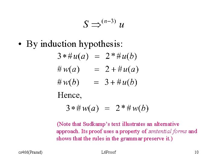 • By induction hypothesis: (Note that Sudkamp’s text illustrates an alternative approach. Its • By induction hypothesis: (Note that Sudkamp’s text illustrates an alternative approach. Its
