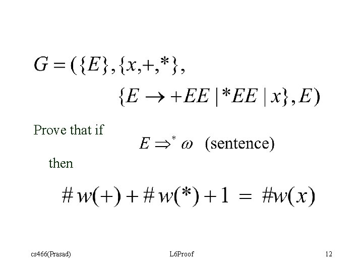Prove that if then cs 466(Prasad) L 6 Proof 12 Prove that if then cs 466(Prasad) L 6 Proof 12
