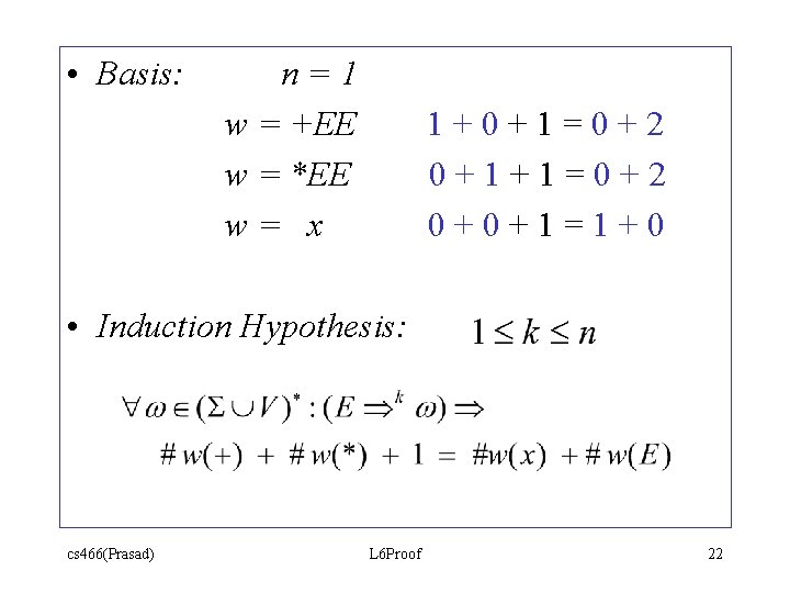 • Basis: n=1 w = +EE w = *EE w= x 1+0+1=0+2 0+1+1=0+2 • Basis: n=1 w = +EE w = *EE w= x 1+0+1=0+2 0+1+1=0+2
