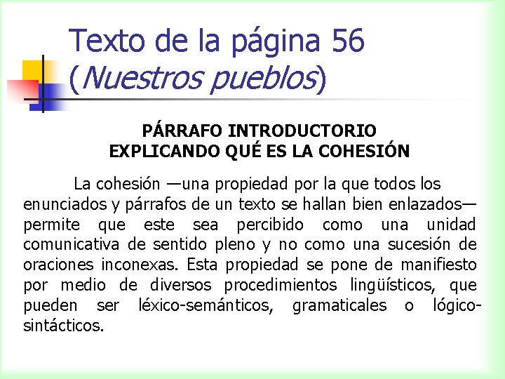 Texto de la página 56 (Nuestros pueblos) PÁRRAFO INTRODUCTORIO EXPLICANDO QUÉ ES LA COHESIÓN