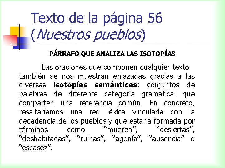 Texto de la página 56 (Nuestros pueblos) PÁRRAFO QUE ANALIZA LAS ISOTOPÍAS Las oraciones