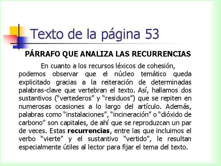 Texto de la página 53 PÁRRAFO QUE ANALIZA LAS RECURRENCIAS En cuanto a los