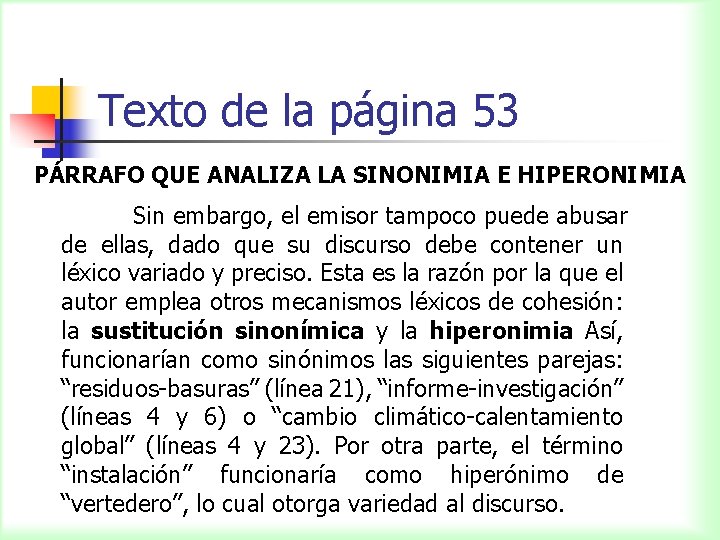 Texto de la página 53 PÁRRAFO QUE ANALIZA LA SINONIMIA E HIPERONIMIA Sin embargo,