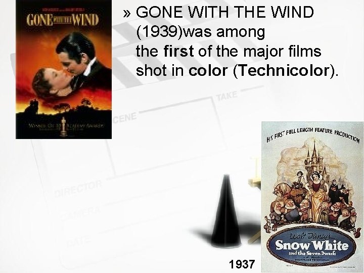 » GONE WITH THE WIND (1939)was among the first of the major films shot