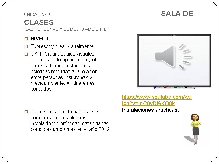 UNIDAD Nº 2 SALA DE CLASES “LAS PERSONAS Y EL MEDIO AMBIENTE” � NIVEL