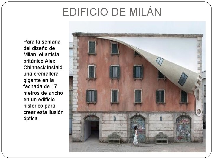 EDIFICIO DE MILÁN Para la semana del diseño de Milán, el artista británico Alex