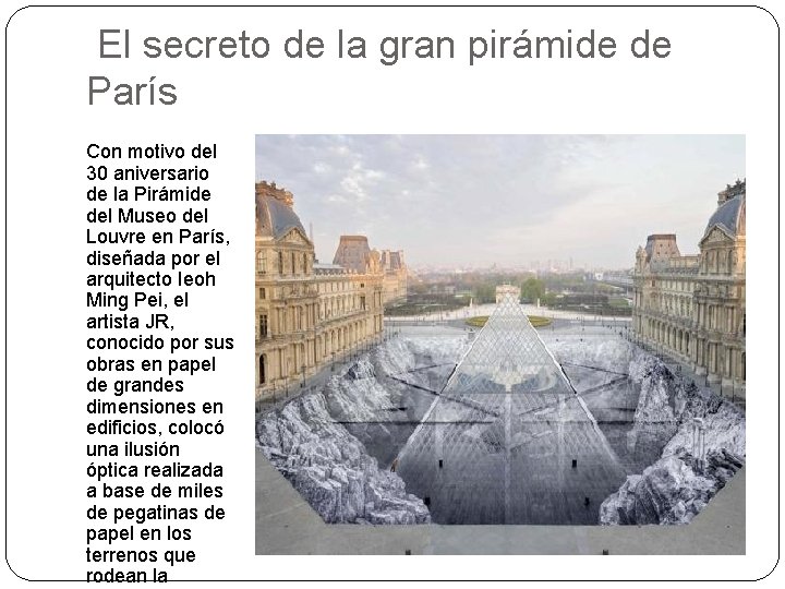  El secreto de la gran pirámide de París Con motivo del 30 aniversario