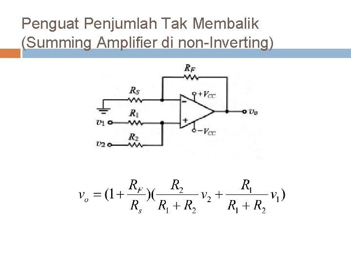 Penguat Penjumlah Tak Membalik (Summing Amplifier di non-Inverting) 18 