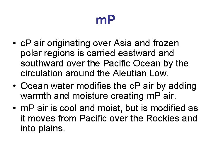 m. P • c. P air originating over Asia and frozen polar regions is