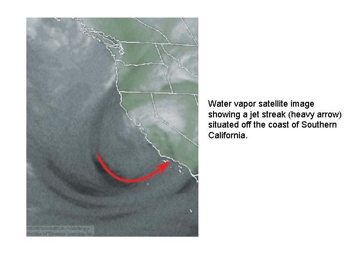 Water vapor satellite image showing a jet streak (heavy arrow) situated off the coast