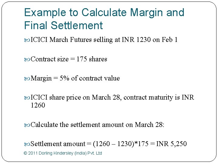 Example to Calculate Margin and Final Settlement ICICI March Futures selling at INR 1230