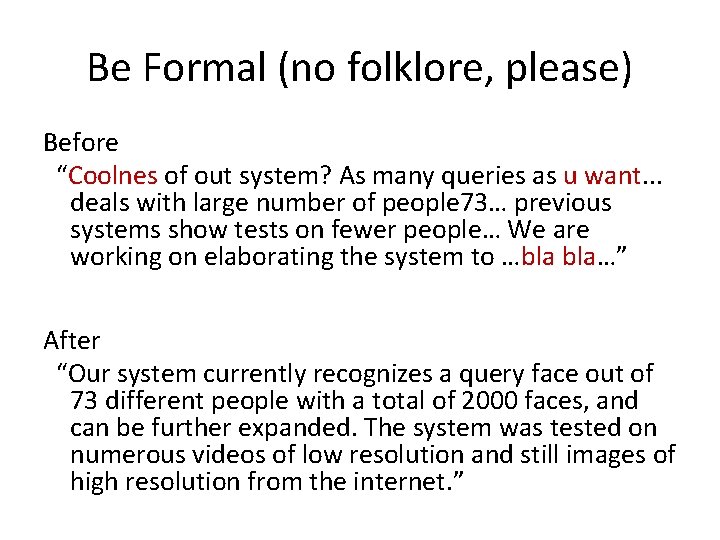 Be Formal (no folklore, please) Before “Coolnes of out system? As many queries as