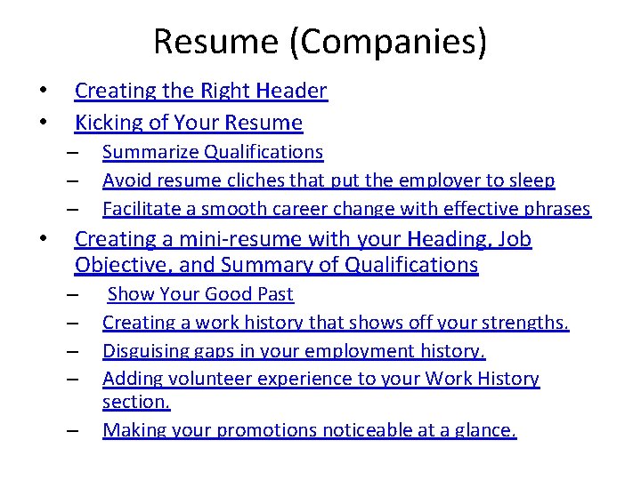 Resume (Companies) • • Creating the Right Header Kicking of Your Resume – –